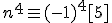 n^4\equiv (-1)^4[5]